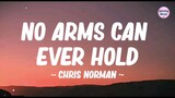 No arms can ever hold