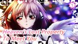 Heaven's Lost Property|"I must have fallen from the sky to meet you"_1