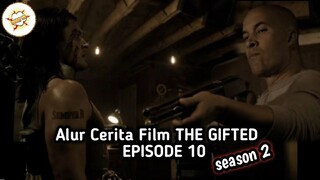 Alur Cerita Film THE GIFTED (MARVEL) EPISODE 10 - SEASON 2