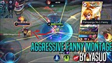 SUPER AGGRESSIVE FANNY MONTAGE BY YASUO | Mobile Legends