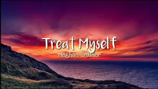 Meghan Trainor - Treat Myself (Lyrics) |From Netflix Film, Work It|