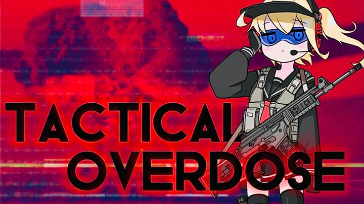 ⚠️เพลงประกอบ Tactical Girls Severe PTSD "☢TACTICAL Overdose☢"