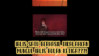 SEMUA KESEDIHAN TIBA, KETIKA KEMUNCULAN IBLIS BULAN 3!!