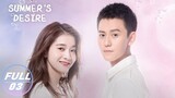 【FULL】Summer's Desire EP03 | SophieZhang & QinJunjie | 泡沫之夏 | iQIYI