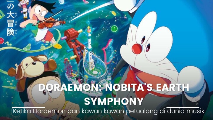 Doraemon: Nobita's Earth Symphony ketika Doraemon dan kawan kawan berpetualang di dunia musik