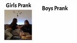 Girls prank vs boys prank