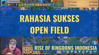 RAHASIA SUKSES OPEN FIELD [ RISE OF KINGDOMS INDONESIA ]