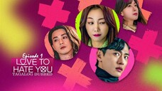 Love to Hate You E1 | Tagalog Dubbed | Romance | Korean Drama