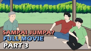 Sampai Jumpa Part 3 - Drama Animasi Sekolah