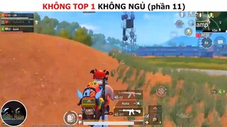 Không top 1 không ngủ (p11)