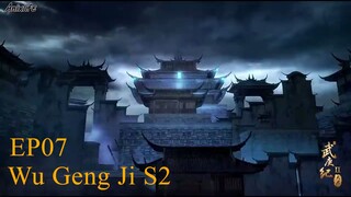 Wu Geng Ji S2 Episode 07 Subtitle Indonesia