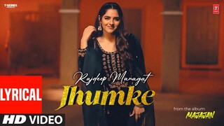 JHUMKE (Full Video) With Lyrics | Rajdeep Mangat | Latest Punjabi Songs 2024