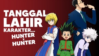 Arti dari Tanggal Lahir Karakter Hunter x Hunter