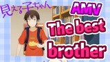 [Mieruko-chan]  AMV | The best brother