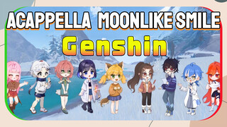 [Genshin  Acappella]  [Moonlike Smile]