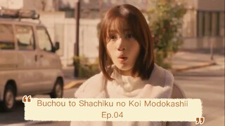 Buchou to Shachiku no Koi Modokashii - Ep.04 [Sub Indo]