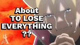 Is Boruto About To Lose Everything?