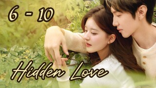 Hid💛den L💛ve Episode 6 - 10