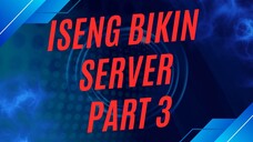 iseng bikin server part 3