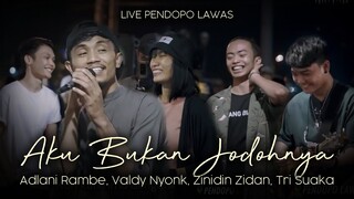 AKU BUKAN JODOHNYA | VALDY NYONK, ZINIDIN ZIDAN, ADLANI RAMBE, TRI SUAKA || LIVE PENDOPO LAWAS