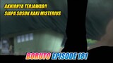 Sosok Kaki Misterius di Anime Boruto Episode 181 Indonesia
