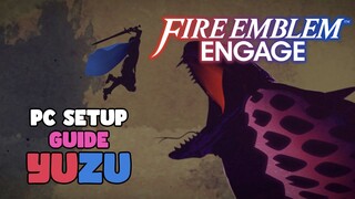 Setup Yuzu Emulator & Play Fire Emblem Engage on PC