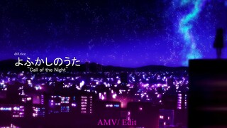 Call Of The Night (4K UHD/ AMV Yofukasi no Uta)