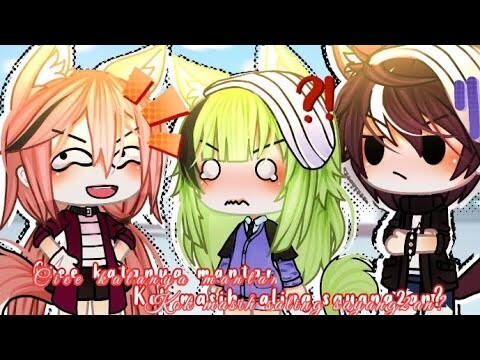 ▨CIEE KATANYA MANTAN,KOK MASIH SALING SAYANG2AN?▨😜❤||GLMM INDONESIA🇮🇩||