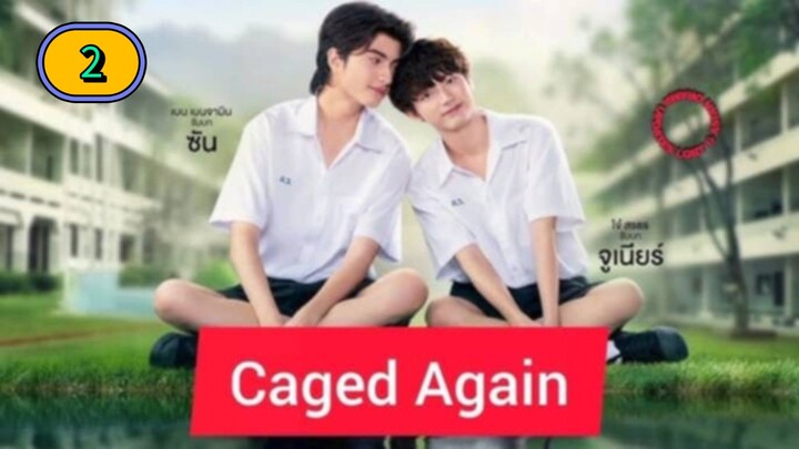 🇹🇭 [2024] CAGED AGAIN | EPISODE 2