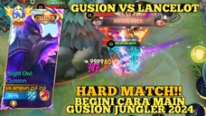 GUSION VS LANCELOT HARD MACTH, GUSION JUNGLER GAMEPLAY