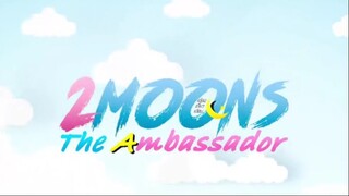 2 Moons 3 The Ambassador EP.6