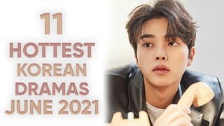 11 Hottest Korean Dramas To Watch in June 2021! [Ft. HappySqueak]