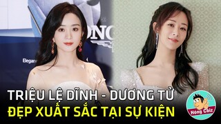 Triệu Lệ Dĩnh - Dương Tử đẹp xuất sắc tại sự kiện khiến fan ngây ngất|Hóng Cbiz