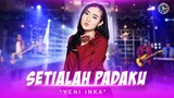 Setialah Padaku (Maulana Ardiansyah) - Yeni Inka  (Official Music Video)