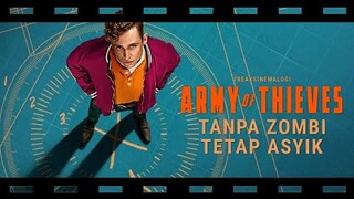 review Army of Thieves Tanpa Zombi Tetap Asyik