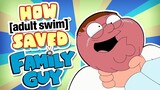How Adult Swim SAVED Family Guy