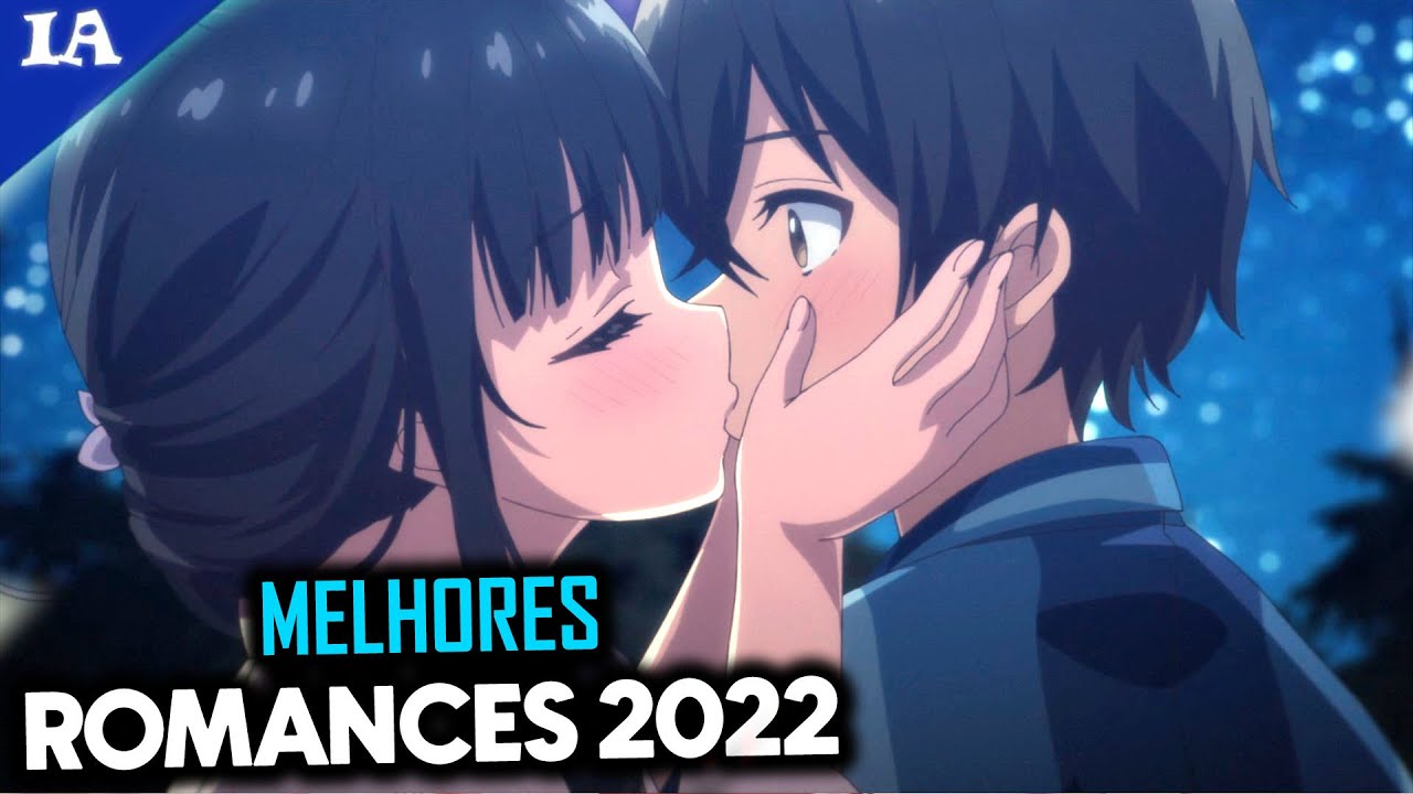 OS 15 MELHORES ANIMES DE ROMANCE DE 2022 - Bilibili