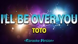 I'll Be over You - Toto [Karaoke Version]