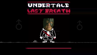 [YTP] UnderTale Last Breath