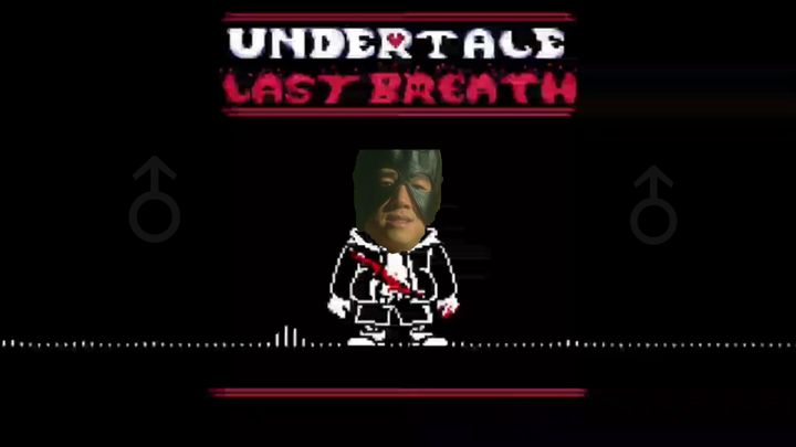 [YTP] Under Tale Last Breath