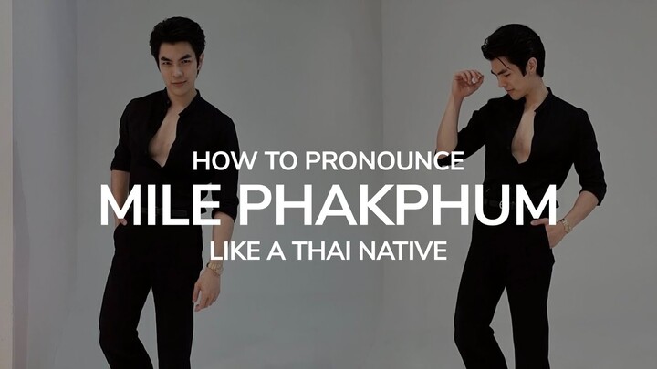 How to Pronounce Mile Phakphum Romsaithong like a Thai Native