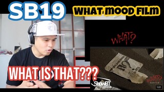 SB19 WHAT MOOD FILM | REACTION