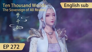 [Eng Sub] Ten Thousand Worlds EP272 highlights The Sovereign of All Realms