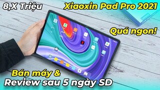 Bán máy & Review sau 5 ngày SD: Xiaoxin Pad Pro 2021: Ngon! OLED 90Hz, viền siêu mỏng, pin trâu