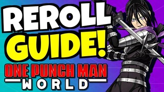 REROLL GUIDE!!! [One Punch Man World]