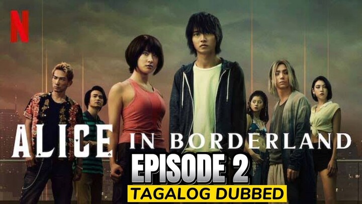 Alice in Borderland Season 1 Episode 2 Tagalog