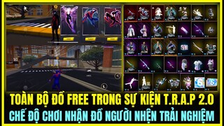 (Free Fire) TOÀN BỘ QUÀ FREE TRONG SỰ KIỆN T.R.A.P 2.0 SINH NHẬT 6 TUỔI, CHẾ ĐỘ MỚI FREE GÓI ĐỒ NHỆN