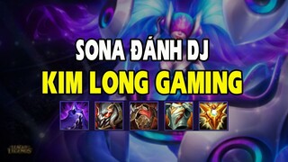 Kim Long Gaming - Leo Rank Cao Thu LMHT - Sona đánh DJ