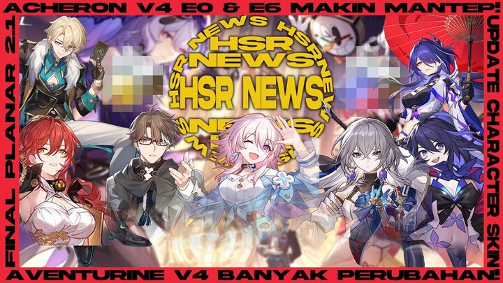 Dari 2.1 Kit v.4 banyak perubahan sampai update character skin! HSR NEWS | Honkai Star Rail