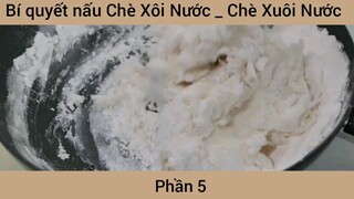 Bí quyết nấu Chè Xôi Nước _ Chè Xuôi Nước #5